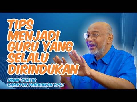 Tips praktis menjadi guru yang selalu dirindukan